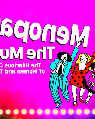 Menopause - The Musical